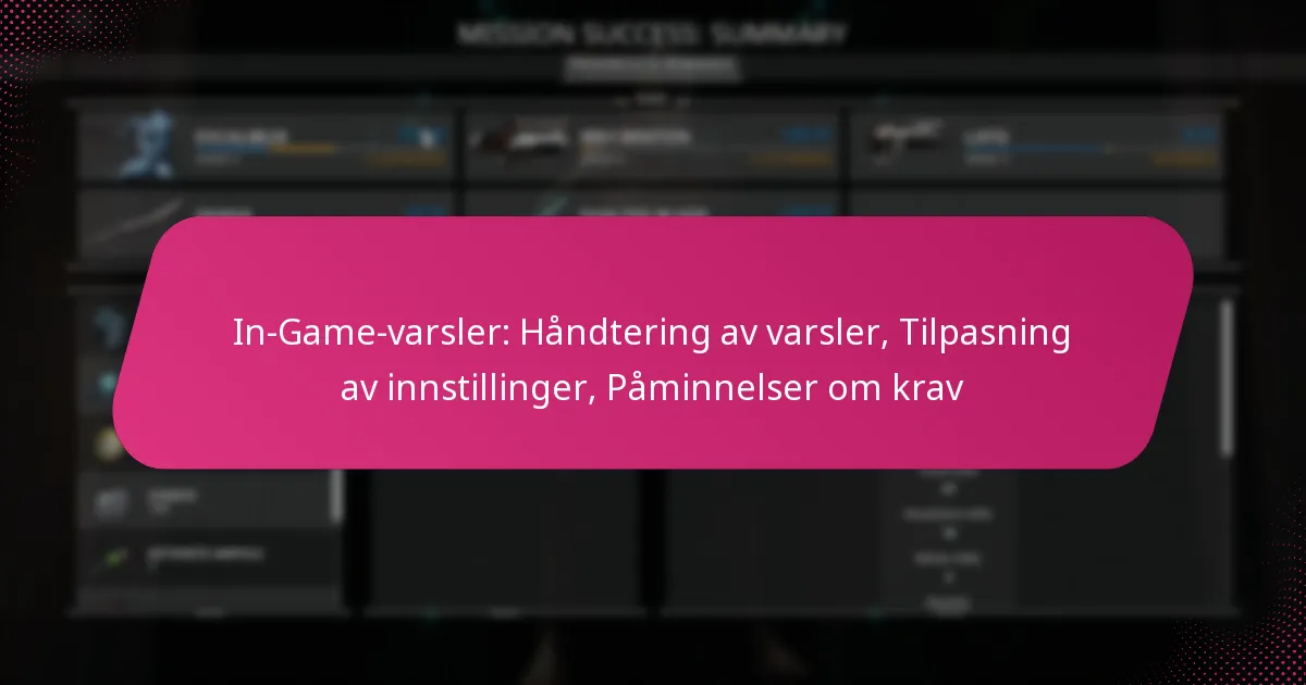 In-Game-varsler: Håndtering av varsler, Tilpasning av innstillinger, Påminnelser om krav