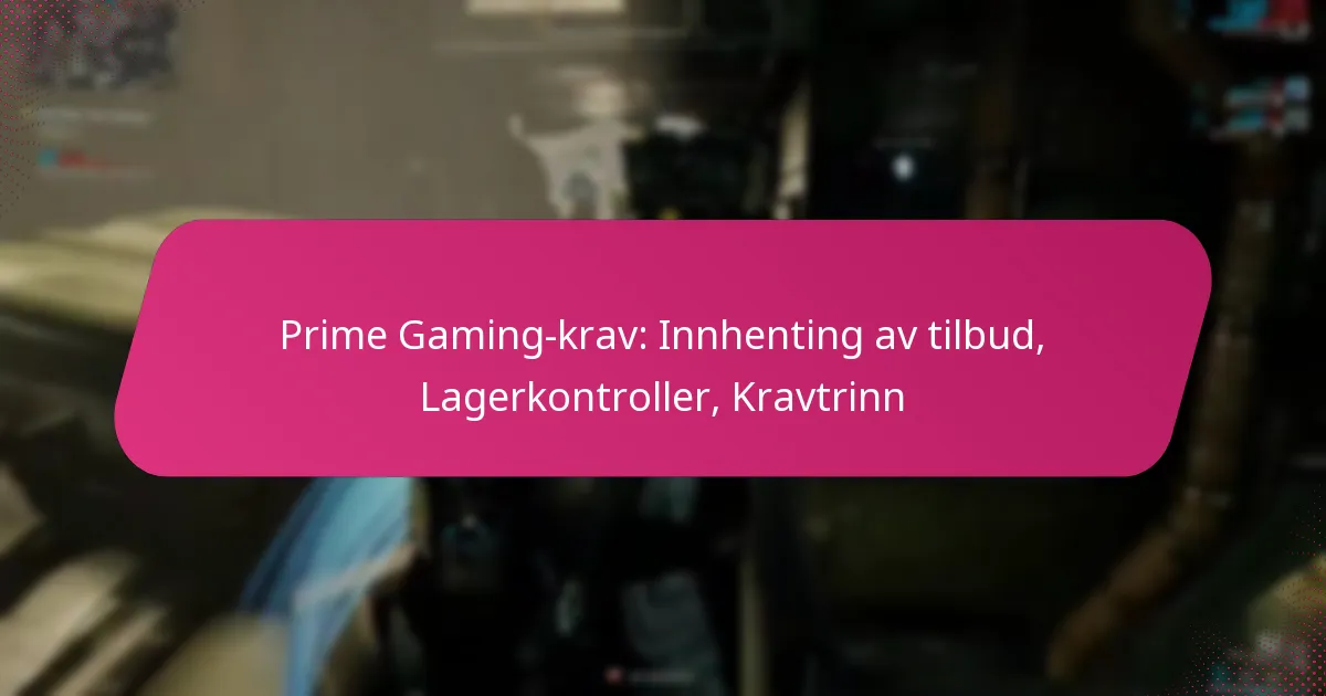 Prime Gaming-krav: Innhenting av tilbud, Lagerkontroller, Kravtrinn