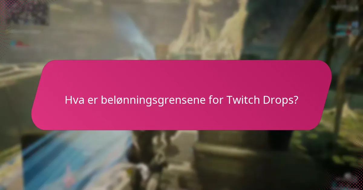 Hva er utbetalingsratene for Twitch Drops?