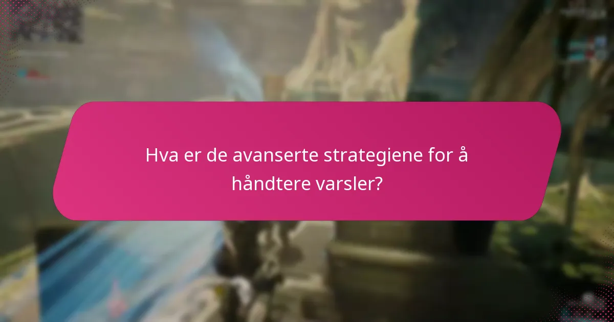 Hvordan kan spillere effektivt håndtere in-game varsler?