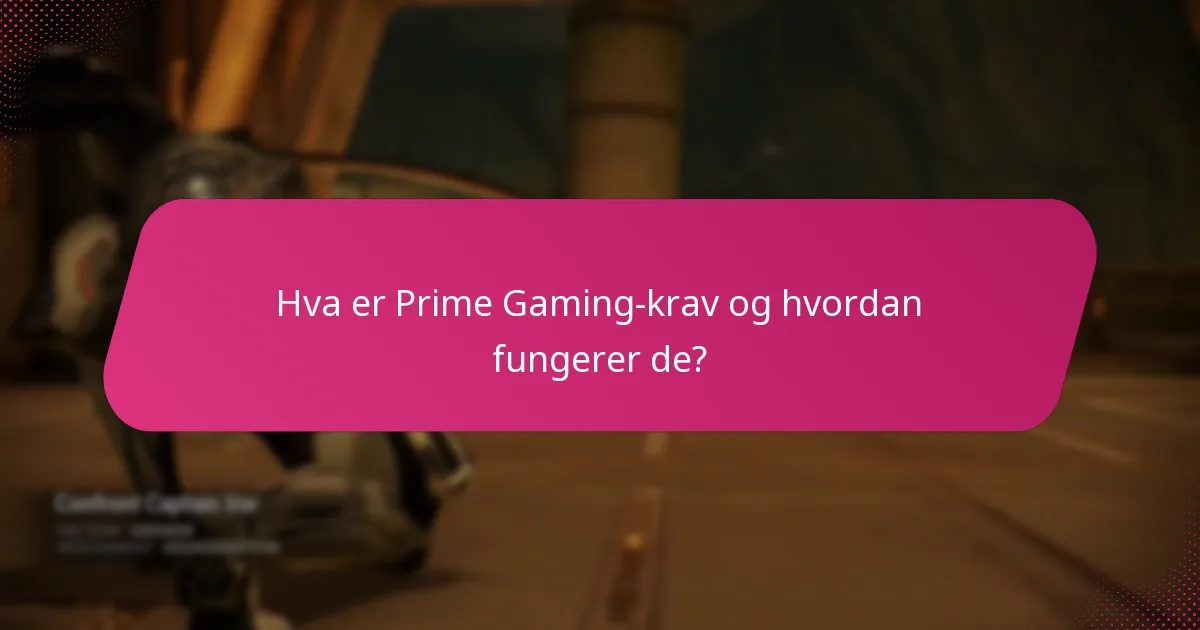 Hva er spilleropplevelser med Prime Gaming-krav?
