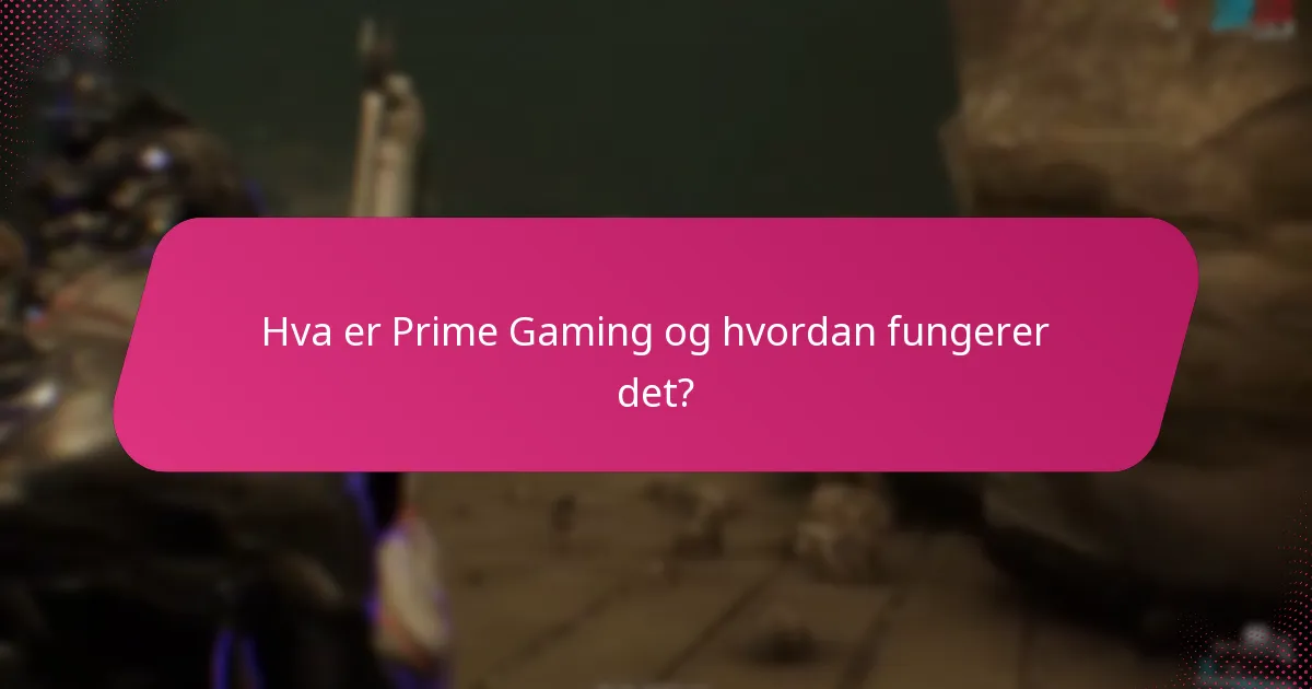 Hvilke eksklusive gjenstander er tilgjengelige gjennom Prime Gaming?