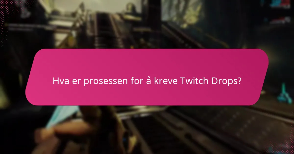 Hvordan spore belønningene mine fra Twitch Drops?