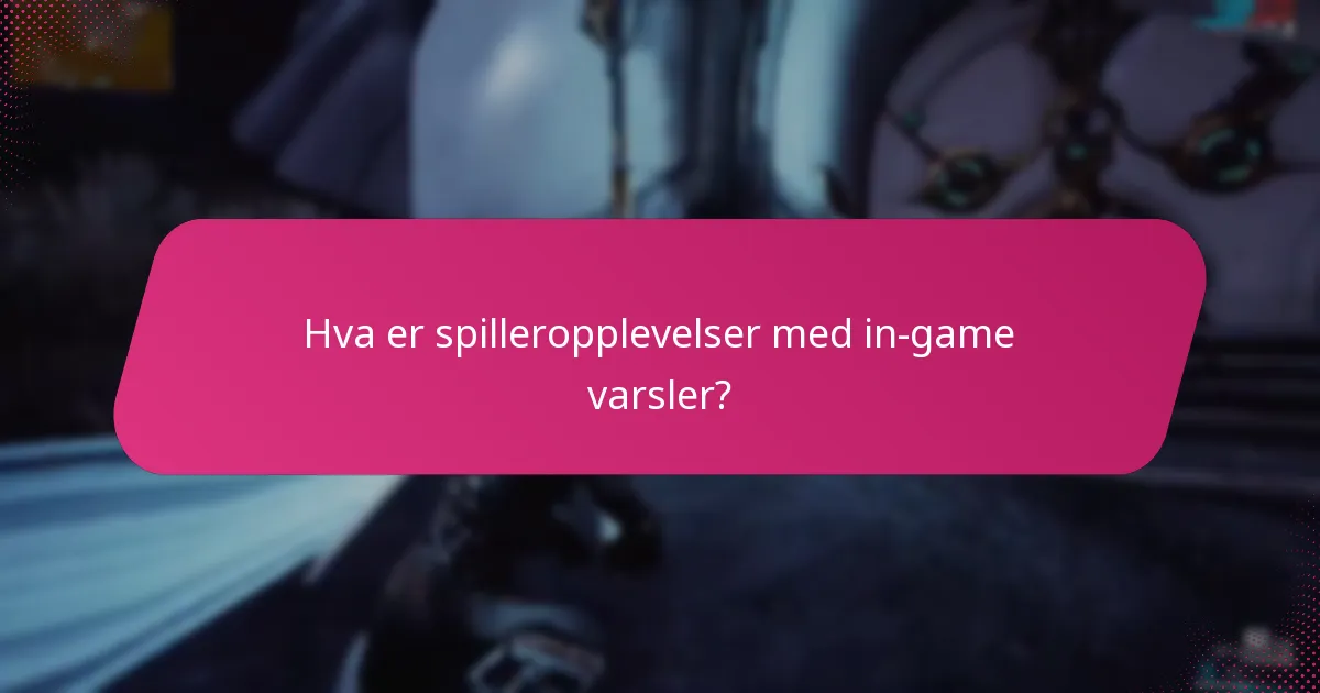 Hva er spilleropplevelser med in-game varsler?