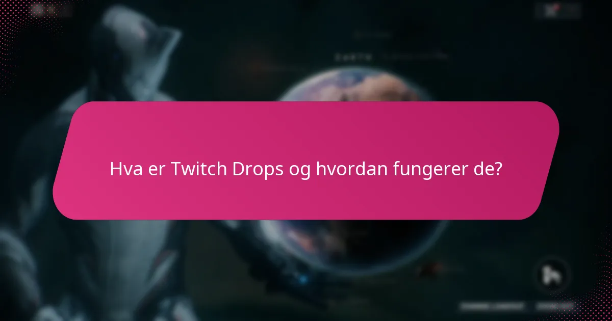 Hva er onboarding-prosessen for Twitch Drops?