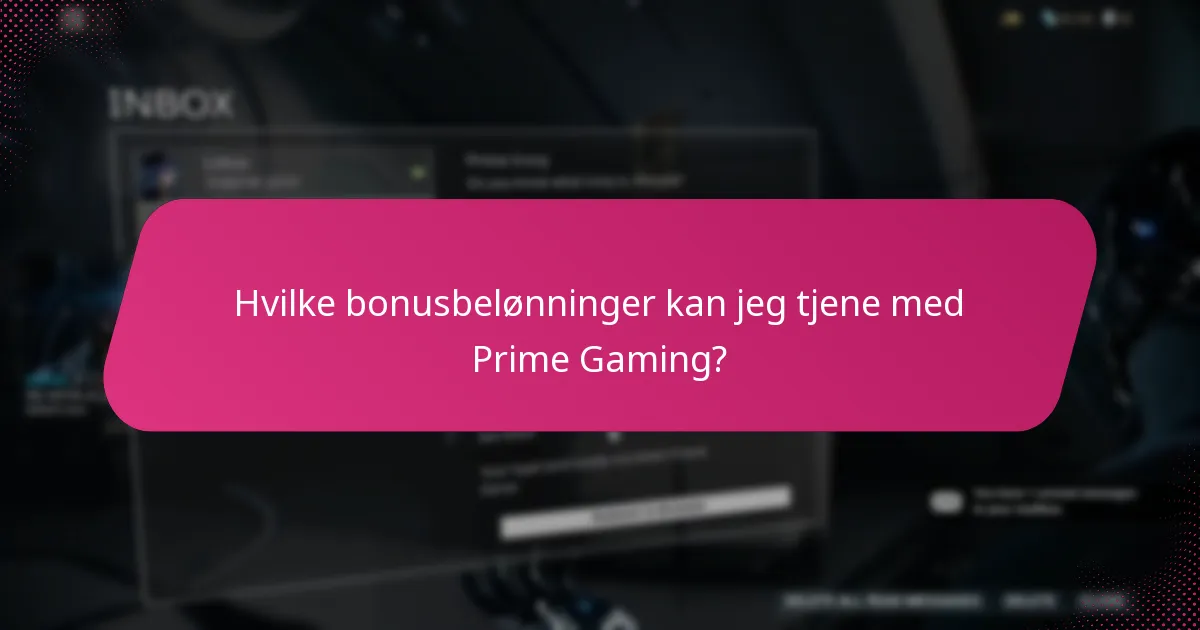 Hvilke bonusbelønninger kan jeg tjene med Prime Gaming?