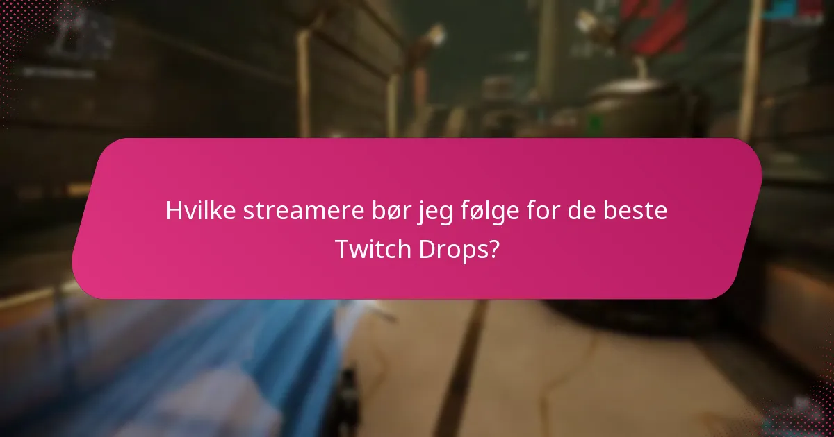 Hva er utfordringene og begrensningene med Twitch Drops?