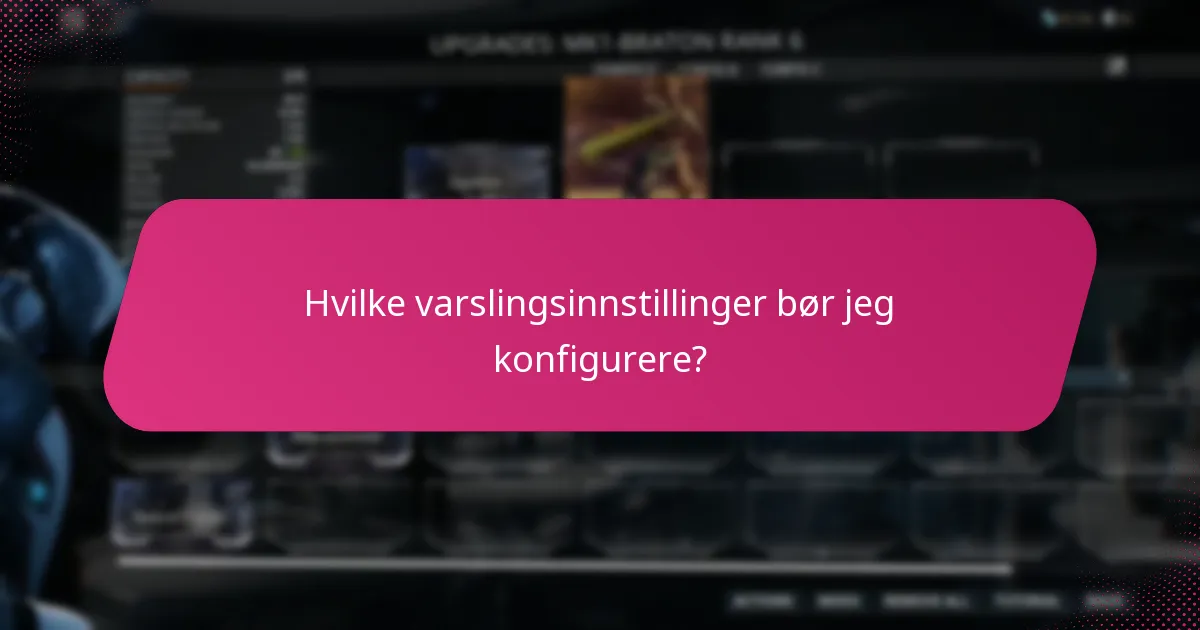 Hvordan kan jeg sikre at jeg mottar in-game varsler?