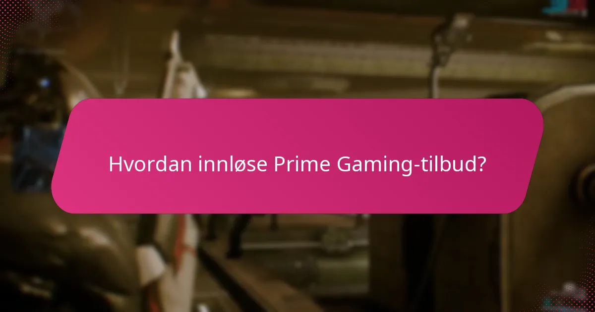 Hvilke plattformer støtter Prime Gaming-krav?