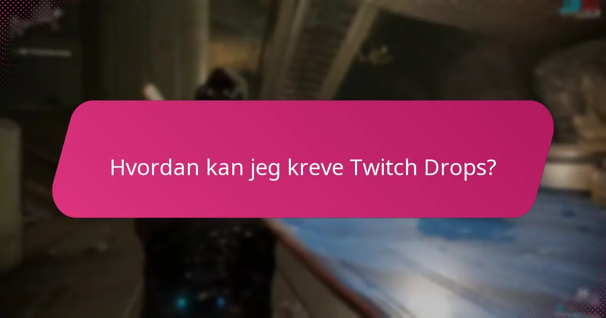Hvordan sammenlignes tidligere Twitch Drops med nåværende tilbud?